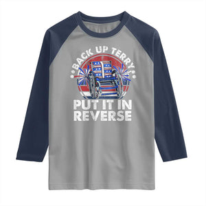 Back It Up Terry Put It In Reverse Raglan Shirt Funny 4th Of July TS10 Sport Gray Navy Print Your Wear