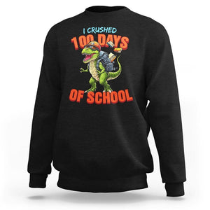 100 Days of School Dinosaur Sweatshirt I Crushed TS02 Black Printyourwear