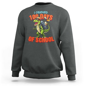 100 Days of School Dinosaur Sweatshirt I Crushed TS02 Dark Heather Printyourwear