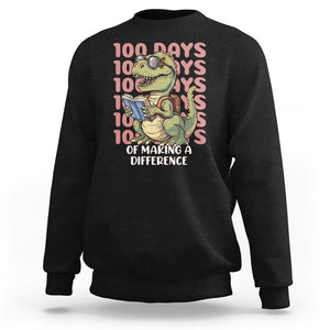 100 Days of School Dinosaur Sweatshirt Making A Difference TS02 Black Printyourwear