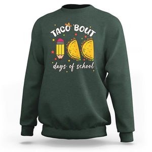 100 Days of School Tacos Sweatshirt Taco' Bout 100 Days TS02 Dark Forest Green Printyourwear