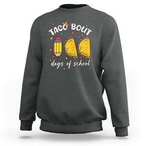 100 Days of School Tacos Sweatshirt Taco' Bout 100 Days TS02 Dark Heather Printyourwear