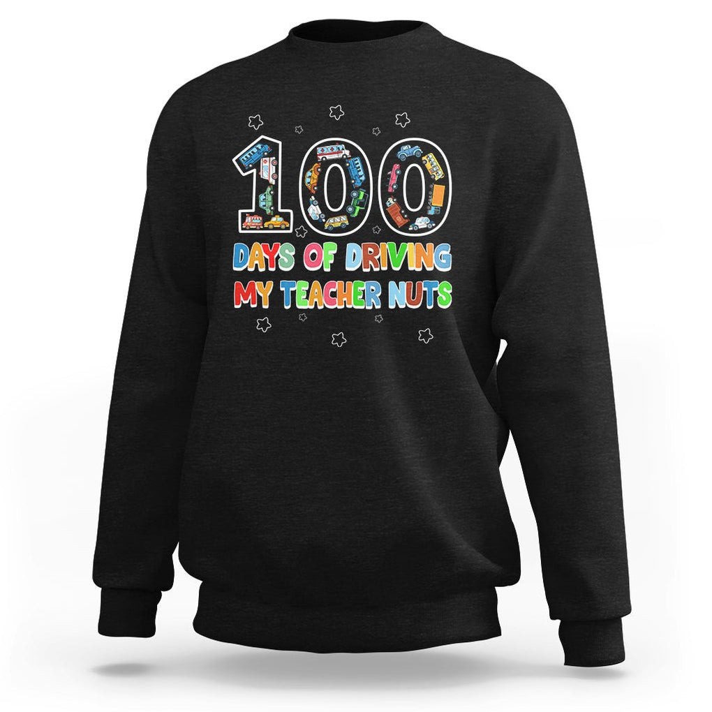 100th Day of School Boys Sweatshirt 100 Days of Driving My Teacher Nuts Cars Vehicles TS02 Black Printyourwear