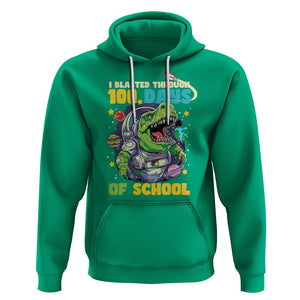 100th Day Of School Hoodie I Blasted Through 100 Days Dinosaur Astronaut TS09 Irish Green Printyourwear