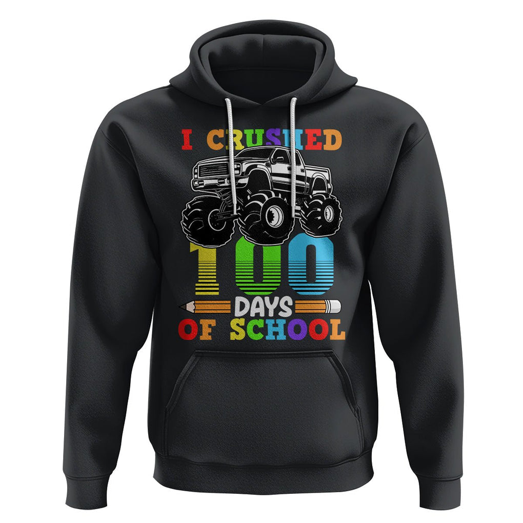 100th Day Of School Hoodie I Crushed 100 Days Monster Truck TS09 Black Printyourwear