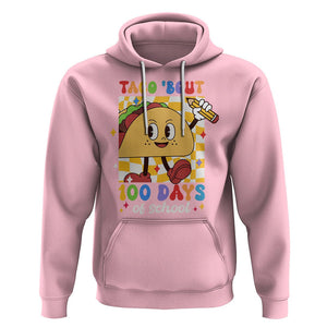 100th Day Of School Hoodie Taco Bout 100 Days Mexico Food TS09 Light Pink Printyourwear