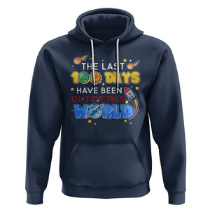 100th Day Of School Hoodie The Last 100 Days Have Been Out Of This World Outer Space TS09 Navy Printyourwear