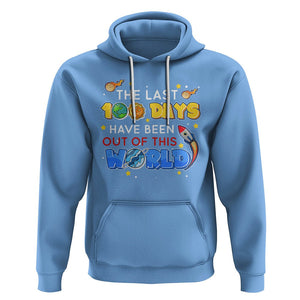 100th Day Of School Hoodie The Last 100 Days Have Been Out Of This World Outer Space TS09 Carolina Blue Printyourwear