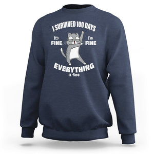 100th Day Of School Sweatshirt Funny Cat Everything Is Fine I Survived 100 Days TS09 Navy Printyourwear