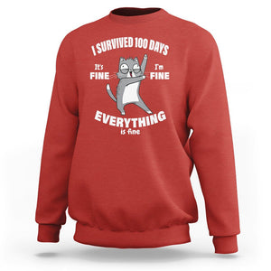 100th Day Of School Sweatshirt Funny Cat Everything Is Fine I Survived 100 Days TS09 Red Printyourwear