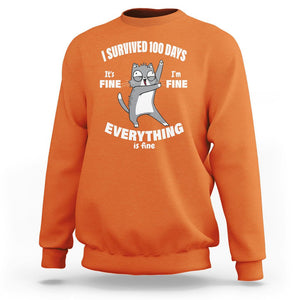 100th Day Of School Sweatshirt Funny Cat Everything Is Fine I Survived 100 Days TS09 Orange Printyourwear