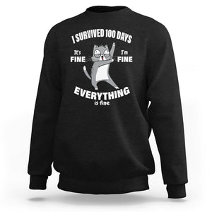 100th Day Of School Sweatshirt Funny Cat Everything Is Fine I Survived 100 Days TS09 Black Printyourwear