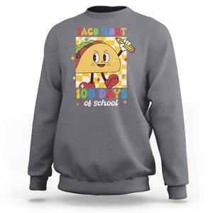 100th Day Of School Sweatshirt Taco Bout 100 Days Mexico Food TS09 Charcoal Printyourwear