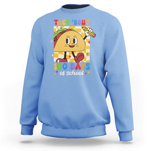 100th Day Of School Sweatshirt Taco Bout 100 Days Mexico Food TS09 Carolina Blue Printyourwear