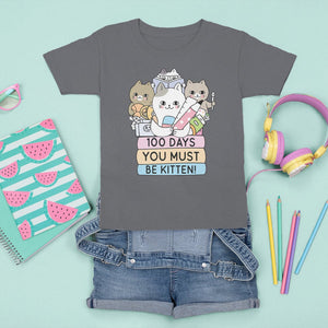 100th Day Of School T Shirt For Kid 100 Days You Must Be Kitten Cute Cat TS09 Charcoal Printyourwear