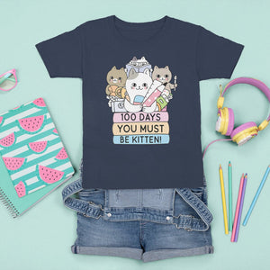 100th Day Of School T Shirt For Kid 100 Days You Must Be Kitten Cute Cat TS09 Navy Printyourwear