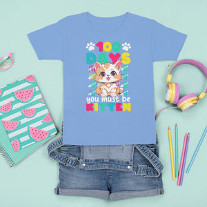 100th Day Of School T Shirt For Kid 100 Days You Must Be Kitten Cute Cat TS09 Carolina Blue Printyourwear