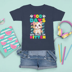 100th Day Of School T Shirt For Kid 100 Days You Must Be Kitten Cute Cat TS09 Navy Printyourwear