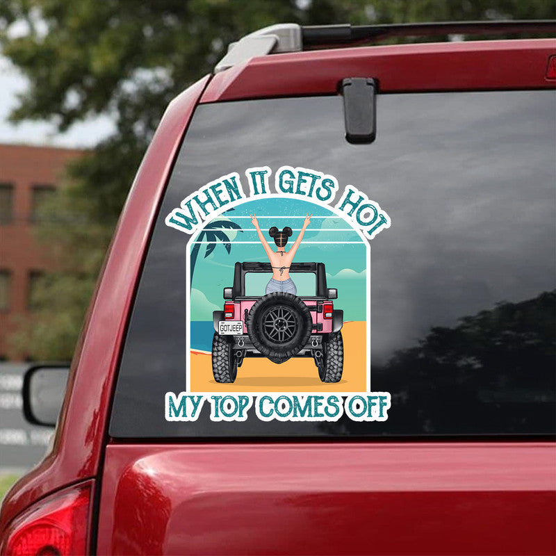 Personalized JP Decal When It Gets Hot My Top Comes Off, , JP Girl CTM package 13x13cm Custom - Printyourwear