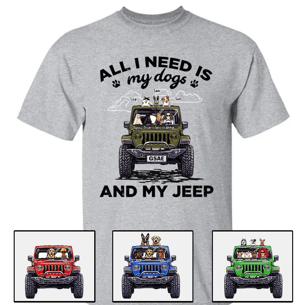 Jeep Girl Personalized Shirt All I Need Is My Dogs and My Jeep CTM00 Custom - Printyourwear