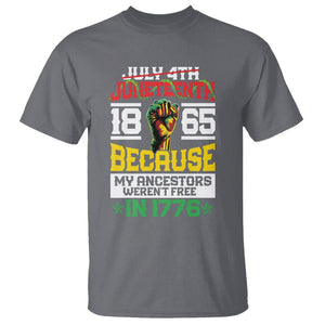 1865 Juneteenth T Shirt Because My Ancestors Weren't Free In 1776 TS09 Charcoal Print Your Wear