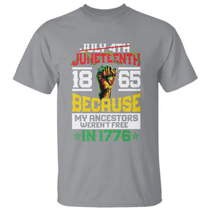 1865 Juneteenth T Shirt Because My Ancestors Weren't Free In 1776 TS09 Sport Gray Print Your Wear