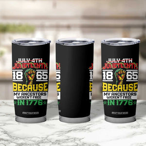 1865 Juneteenth Tumbler Cup Because My Ancestors Weren't Free In 1776 TB09 Print Your Wear