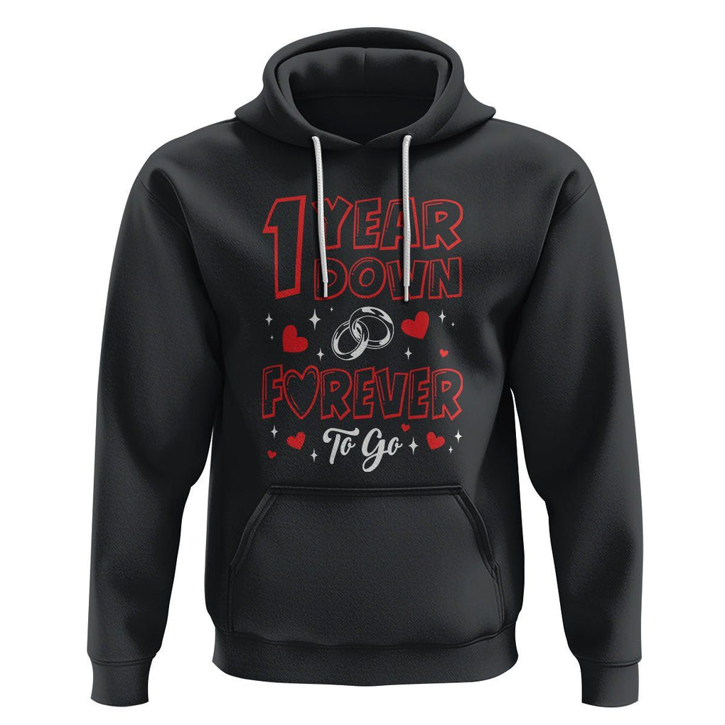 1st Wedding Anniversary Hoodie 1 Year Down Forever To Go Marriage Couple TS09 Black Printyourwear