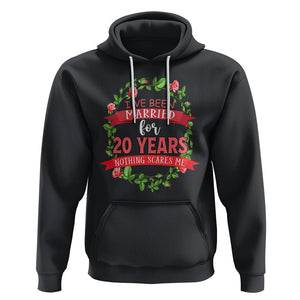 20th Wedding Anniversary Hoodie Marriaged For 20 Years Nothing Scares Me TS09 Black Printyourwear