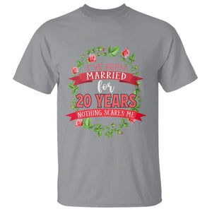 20th Wedding Anniversary T Shirt Marriaged For 20 Years Nothing Scares Me TS09 Sport Gray Printyourwear