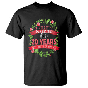 20th Wedding Anniversary T Shirt Marriaged For 20 Years Nothing Scares Me TS09 Black Printyourwear