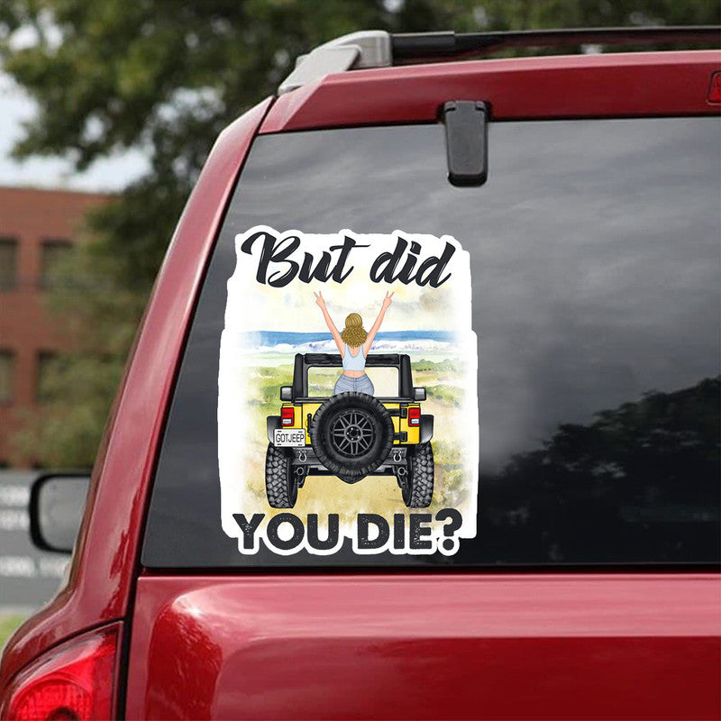 Personalized Jeep Decal But Did You Die, Off Road Car CTM 13x13cm ...