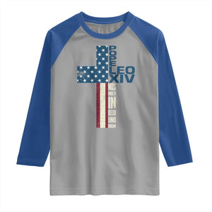 267th Pope Leo XIV Raglan Shirt Nos Multi In Illo Uno Unum American Cross TS02 Sport Gray Royal Print Your Wear