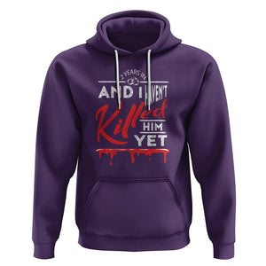 2nd Wedding Anniversary Hoodie 2 Years And I Haven't Killed Him Yet Marriage Couple Matching TS09 Purple Printyourwear