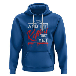 2nd Wedding Anniversary Hoodie 2 Years And I Haven't Killed Him Yet Marriage Couple Matching TS09 Royal Blue Printyourwear