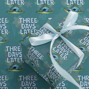 3 Days Later Wrapping Paper Roll Funny Easter Christian TS14 Teal Print Your Wear
