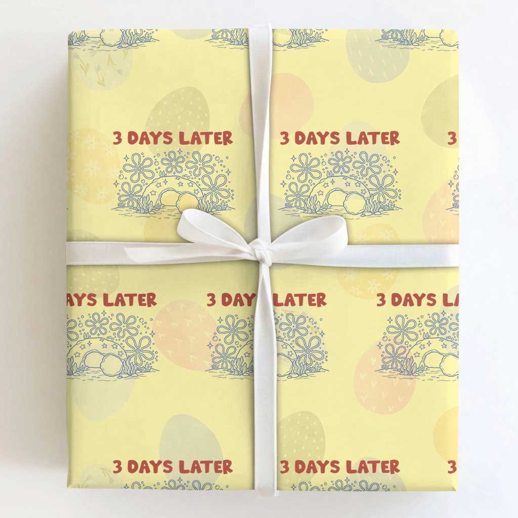 3 Days Later Wrapping Paper Roll Funny Easter Jesus Christian Meme TS14 Light Yellow Print Your Wear