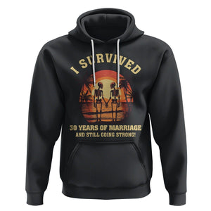 30th Wedding Anniversary Hoodie I Survived 30 Years Of Marriage And Still Going Strong Skeleton Couple Hold Hand TS09 Black Printyourwear