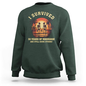 30th Wedding Anniversary Sweatshirt I Survived 30 Years Of Marriage And Still Going Strong Skeleton Couple Hold Hand TS09 Dark Forest Green Printyourwear