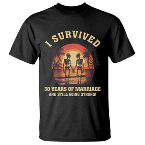 30th Wedding Anniversary T Shirt I Survived 30 Years Of Marriage And Still Going Strong Skeleton Couple Hold Hand TS09 Black Printyourwear