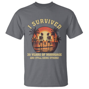 30th Wedding Anniversary T Shirt I Survived 30 Years Of Marriage And Still Going Strong Skeleton Couple Hold Hand TS09 Charcoal Printyourwear