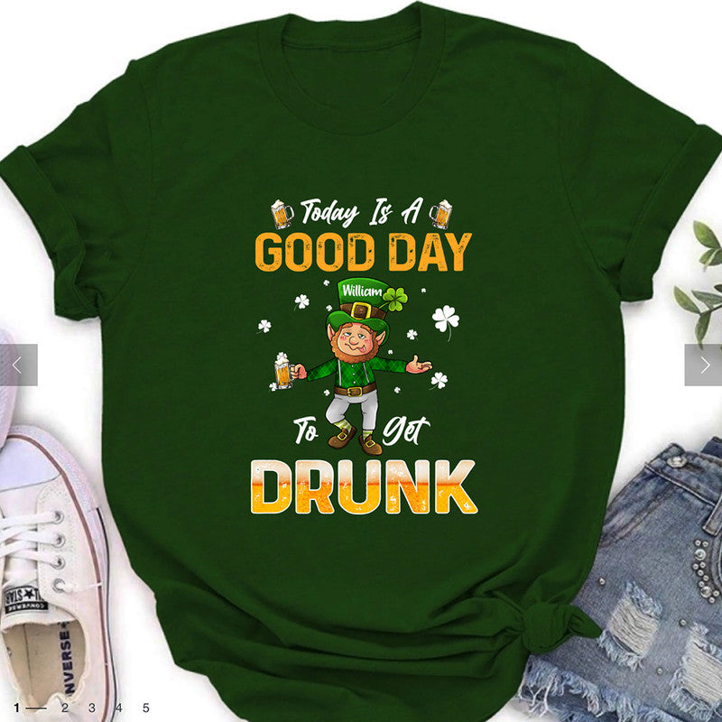 Personalized St Patricks Day Today Is A Good Day To Get Drunk T Shirt CTM Youth Custom - Printyourwear