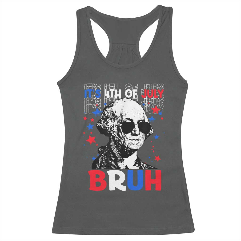 4th of July George Washington Bruh Racerback Tank Top TS10 Dark Heather Print Your Wear