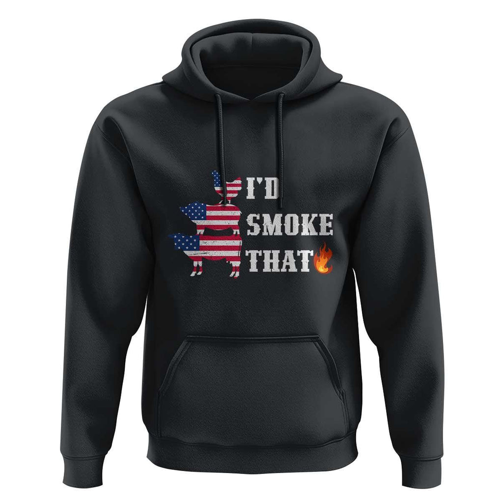 4th Of July BBQ Hoodie I'd Smoke That Barbecue Cook Pitmaster Grill Chef TS11 Black Print Your Wear