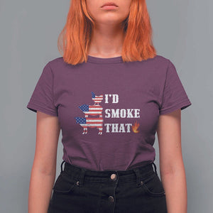 4th Of July BBQ T Shirt For Women I'd Smoke That Barbecue Cook Pitmaster Grill Chef TS11 Maroon Print Your Wear