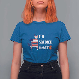 4th Of July BBQ T Shirt For Women I'd Smoke That Barbecue Cook Pitmaster Grill Chef TS11 Royal Blue Print Your Wear