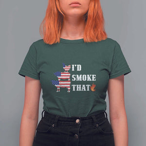 4th Of July BBQ T Shirt For Women I'd Smoke That Barbecue Cook Pitmaster Grill Chef TS11 Dark Forest Green Print Your Wear