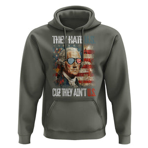 4th Of July Hoodie George Washington They Hate Us Cuz They Ain't Us TS09 Military Green Print Your Wear