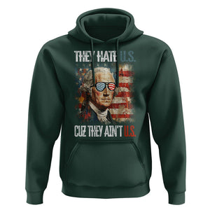 4th Of July Hoodie George Washington They Hate Us Cuz They Ain't Us TS09 Dark Forest Green Print Your Wear