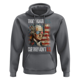 4th Of July Hoodie George Washington They Hate Us Cuz They Ain't Us TS09 Charcoal Print Your Wear